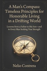 A Man's Compass - Nelio Contrera - 9798248919970