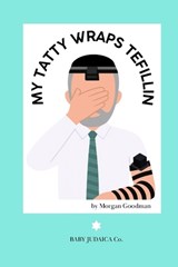 My Tatty Wraps Tefillin - Morgan Goodman - 9798248931484