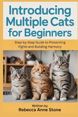 Introducing Multiple Cats for Beginners - Rebecca Anne Stone - 9798248931941