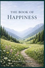 The Book of Happiness - Pranav Pandya - 9798248982417
