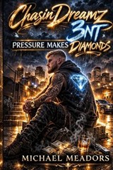 ChasinDreamz3nt - Michael Wyane Meadors ; Michael Wayne Meadors - 9798249099299