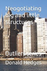 Neogotiating big and little structures - Donald Hedges - 9798249112943