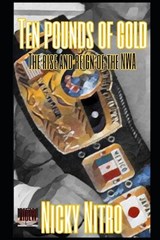 Ten Pounds of Gold - Nicky Nitro - 9798249160746