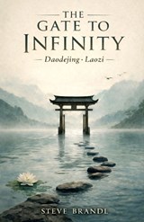 The Gate to Infinity - Steve Brandl - 9798249171520