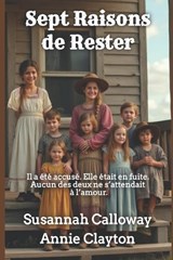 Sept Raisons de Rester - Susannah Calloway ; Annie Clayton - 9798249184599