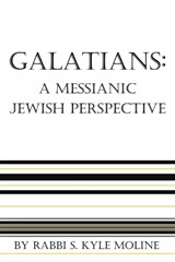 Galatians - Rabbi S Kyle Moline - 9798249245726