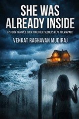 She Was Already Inside - Venkat Raghavan Mudiraj - 9798249302139