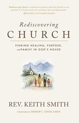 Rediscovering Church - Keith Smith - 9798249318482