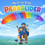 My First Ride - Ab Alphy - 9798249342951