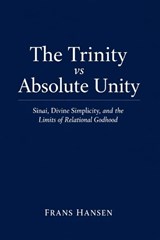 The Trinity vs Absolute Unity - Frans Hansen - 9798249414399