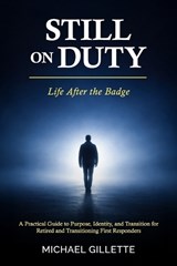 Still on Duty - Michael Gillette - 9798249454302