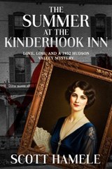 The Summer at the Kinderhook Inn - Scott Hamele - 9798249566524