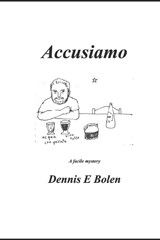 Accusiamo - Dennis E Bolen - 9798249611873