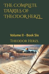 The Complete Diaries of Theodor Herzl - Theodor Herzl - 9798249694012