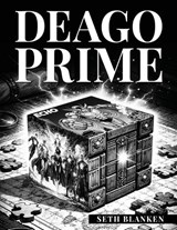 Deago Prime - Seth Blanken - 9798249768713