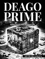 Deago Prime - Seth Blanken - 9798249772376