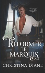 Réformer le Marquis - Christina Diane - 9798249784317