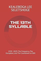 The 13th Syllable - Kealeboga Lee Seletshoge - 9798249812638