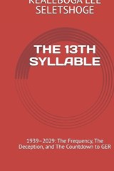 The 13th Syllable - Kealeboga Lee Seletshoge - 9798249814700