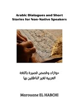 Arabic Dialogues and Short Stories for Non-Native Speakers - Marouane El Habchi - 9798249838201