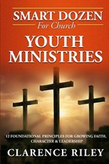 Smart Dozen for Church Youth Ministries - Clarence Riley - 9798249854218