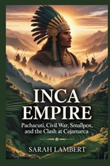 Inca Empire - Sarah Lambert - 9798249873486