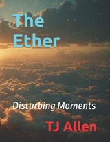 The Ether - Tj Allen - 9798249885298