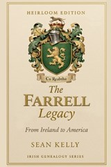 The Farrell Family Legacy - Sean Kelly - 9798249917166
