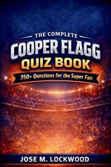 The Complete Cooper Flagg Quiz Book - Jose M Lockwood - 9798249923594
