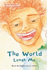 The World Loves Me - Kateryna Tyshchenko ; Oksana Nikolaieva - 9798249952259