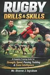 Rugby Drills & Skills - Diverne J Ingraham - 9798249956479