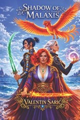 Shadow of Malaxis - Valentin Saric - 9798250024815