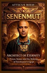 Senenmut - Atticus Reed - 9798250026277