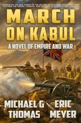 March on Kabul - Eric Meyer ; Michael G Thomas - 9798250074667