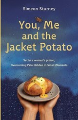 You, Me and the Jacket Potato - Simeon Sturney - 9798250079037