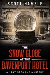 The Snow Globe at The Davenport Hotel - Scott Hamele - 9798250085144