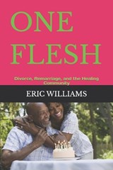 One Flesh - Eric O Williams - 9798250104272