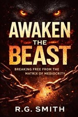 Awaken the Beast - R G Smith - 9798250120494