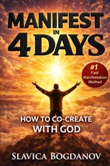 Manifest in 4 Days - Slavica Bogdanov - 9798250122290