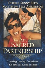 The Art of Sacred Partnership - Matthew Self Ander Dorice Sunny Ross - 9798250220415