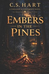 Embers in the Pines - C S Hart - 9798250237222