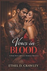 Vows In Blood - Ethel D Crawley - 9798250240673