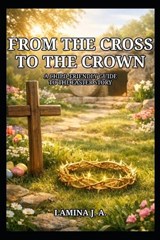 From the Cross to the Crown - Lamina J a - 9798250247436