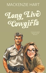 Long Live Cowgirls - MacKenzie Hart - 9798250247511
