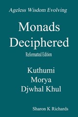 Monads Deciphered - Morya ; Djwhal Khul ; Sharon K Richards - 9798250256445