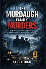 The Murdaugh Family Murders - Barry Jugu - 9798250290456