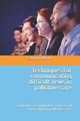 Techniques for communicating difficult news in palliative care - Caruntu Adriana - 9798250318419