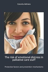 The risk of emotional distress in palliative care staff - Caruntu Adriana - 9798250334297