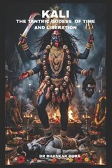 Kali - Bhaskar Bora - 9798250378673