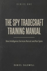 Spy Tradecraft Training Manual - Daniel Caldwell - 9798250384087